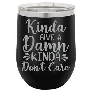 Kinda give a damn Kinda Don't care wine tumbler
